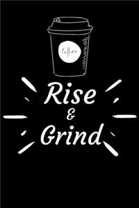 Rise and Grind