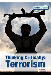 Thinking Critically: Terrorism: Terrorism