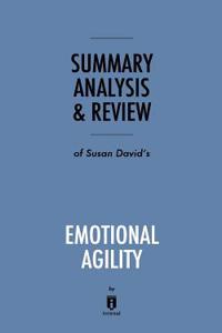 Summary, Analysis & Review of Susan David's Emotional Agility by Instaread
