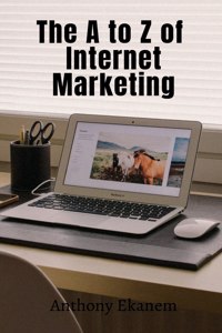 A to Z of Internet Marketing