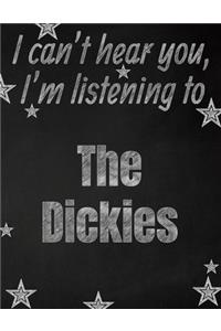 I can't hear you, I'm listening to The Dickies creative writing lined notebook