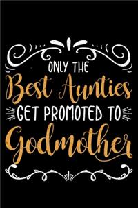 Only The Best Aunties Get Promoted To Godmother