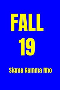 Fall 19 Sigma Gamma Rho