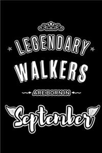 Legendary Walkers are born in September