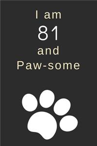 I am 81 and Paw-some