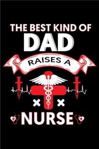 The best kind of dad raises a nurse