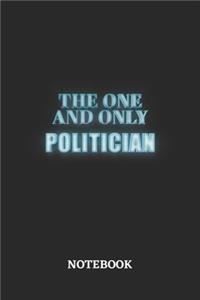 The One And Only Politician Notebook