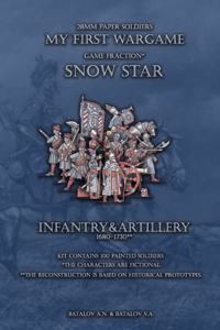 Snow Star. Infantry&Artillery 1680-1730