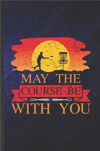May the Course Be with You