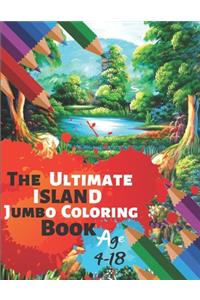 The Ultimate Island Jumbo Coloring Book Age 4-18