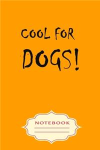 Cool for Dogs!