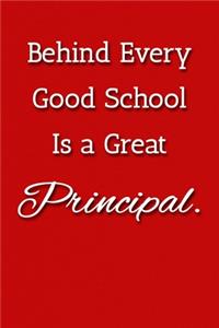 Behind Every Good School Is a Great Principal. Notebook