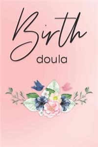 Birth doula: A Lined Ruled Paper Composition Book Journal for Doula, Midwife, Birth work, Pregnancy, Delivery Nurse, Doula Students Blue/Navy Cute Doula Apprecia