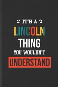 It's a Lincoln Thing You Wouldn't Understand