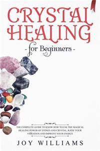 Crystal Healing for Beginners