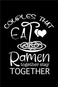 Couples That Eat Ramen Together Stay Together