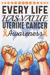 Every Life Has Value Uterine Cancer Awareness