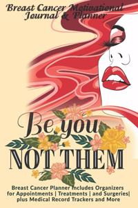 Be You Not Them