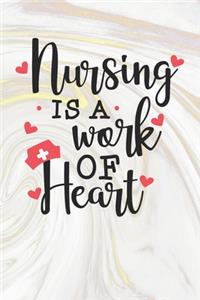 Nursing Is A Work of Heart