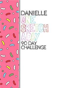 Danielle: Personalized colorful sprinkles sketchbook with name: One sketch a day for 90 days challenge