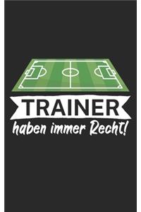 Trainer haben immer Recht