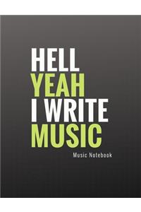 Hell Yeah I Write Music