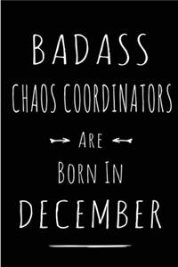 Badass Chaos Coordinators are Born in December