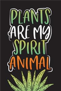 Plants Are My Spirit Animal