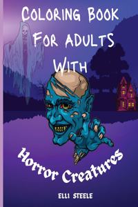 Coloring Book For Adults With Horror Creatures