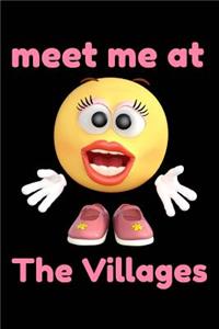 Meet Me At The Villages