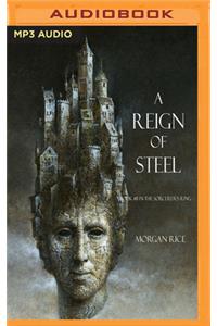 A Reign of Steel