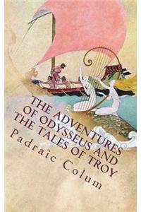 The Adventures of Odysseus and The Tales of Troy