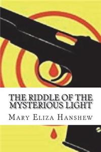 The Riddle of the Mysterious Light
