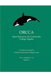 Orcca Part 1 (Chapters 1-4): An Introductory Algebra Textbook Created by Portland Community College Faculty