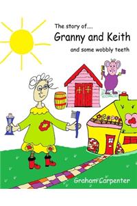 The story of Granny and Keith