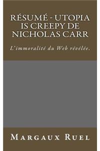 Résumé - Utopia is Creepy de Nicholas Carr