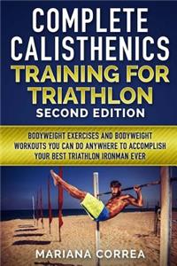 COMPLETE CALISTHENICS TRAINING For TRIATHLON SECOND EDITION