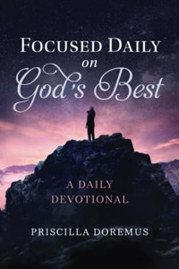 Focused Daily on God's Best
