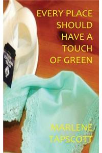 Every Place Should Have a Touch of Green