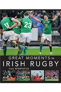 Great Moments in Irish Rugby