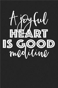 A Joyful Heart Is Good Medicine