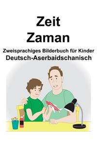 Deutsch-Aserbaidschanisch Zeit/Zaman Zweisprachiges Bilderbuch für Kinder
