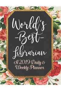 World's Best Librarian a 2019 Daily & Weekly Planner