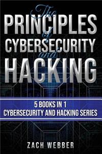 The Principles of Cybersecurity and Hacking