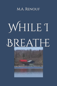 While I Breathe