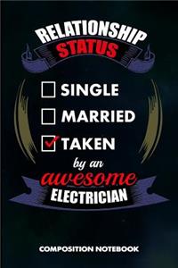 Relationship Status Single Married Taken by an Awesome Electrician