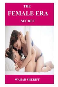 The Female Era Secret