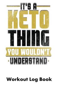 It's a Keto Thing You Wouldn't Understand
