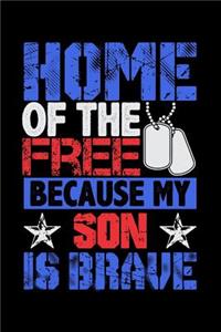 Home of the Free Because My Son Is Brave