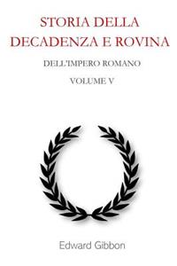 Storia Della Decadenza E Rovina Dell'impero Romano